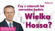 Czy 4-letnia hossa na GPW przerodzi się w Wielką Hossę? S. Buczek, Quercus | Analizy Live