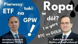 Analizy Live: Pierwszy taki ETF na giełdzie! Ropa w dół?