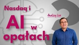 Analizy Live: Nasdaq w opałach? Dlaczego ropa nie po 200 dolarów? Co ze złotem?