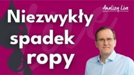 Analizy Live: Niezwykły spadek ropy