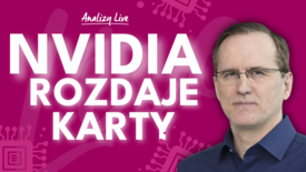 NVIDIA rozdaje karty! AI pod presją, a Ameryka hamuje | Analizy LIVE