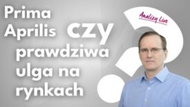 Analizy Live: Prima aprilis czy prawdziwa ulga na rynkach?
