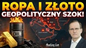 Analizy LIVE: ropa, złoto i decyzje banków centralnych