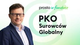Prosto w fundusz LIVE: PKO Surowców Globalny (#111)