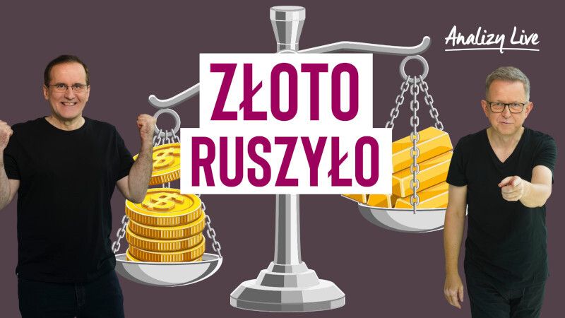 Analizy Live: Złoto ruszyło