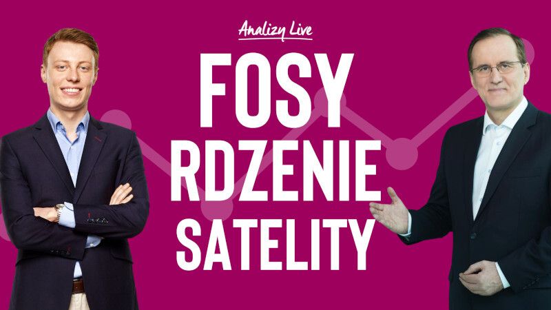 Analizy Live: Fosy, rdzenie, satelity oraz inflacja w USA, która może namieszać