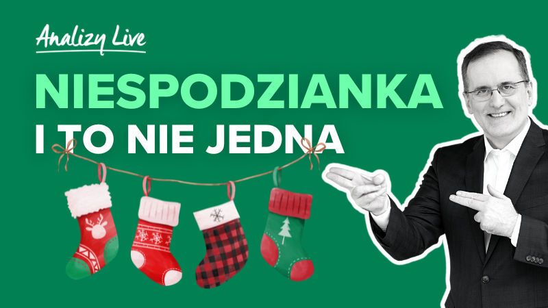 Analizy Live: Niespodzianka. I to nie jedna, a trzy