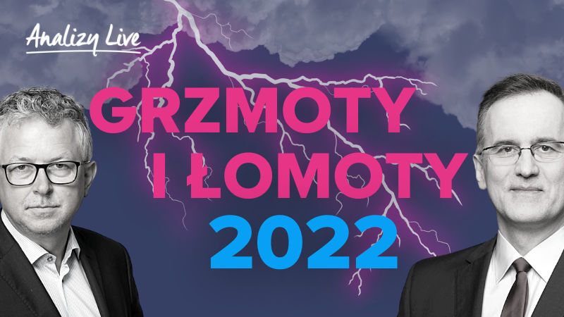Analizy Live: Grzmoty i łomoty 2022