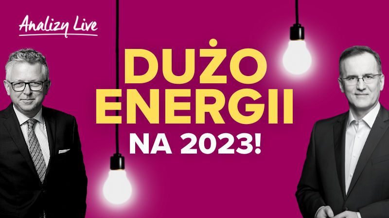 Analizy Live: Dużo energii na 2023!!