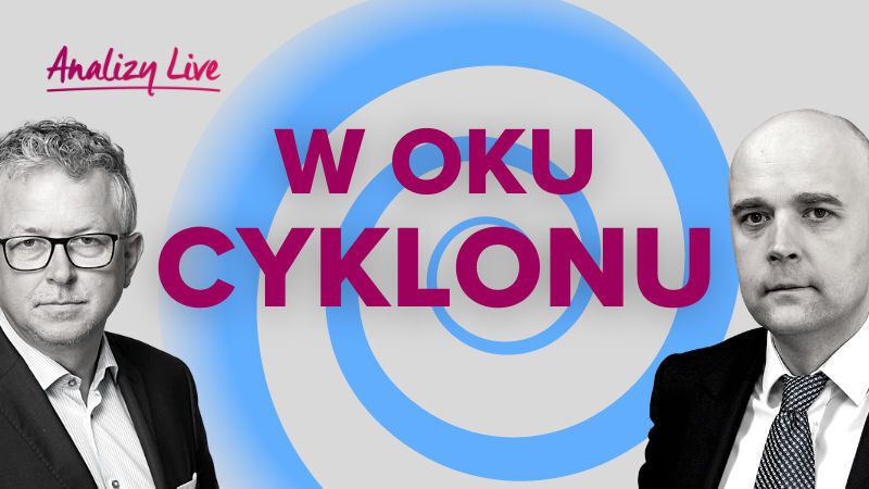 Analizy Live: W oku cyklonu