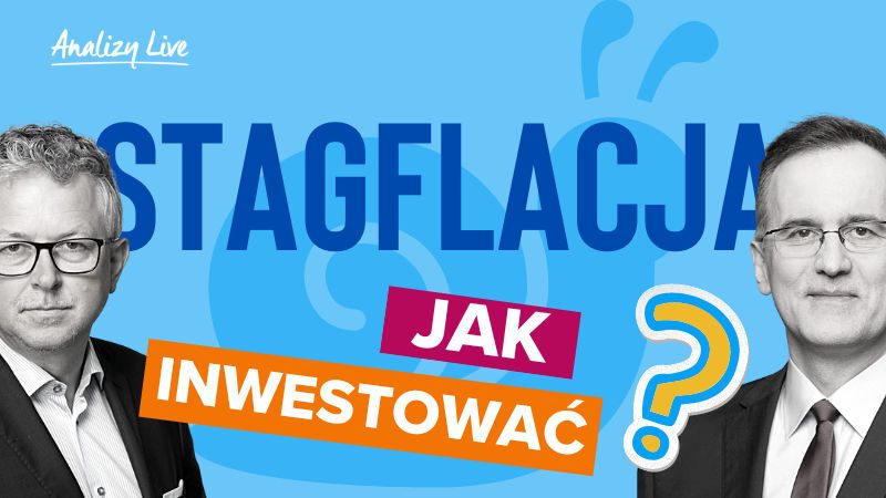Analizy Live: Stagflacja. Jak inwestować?