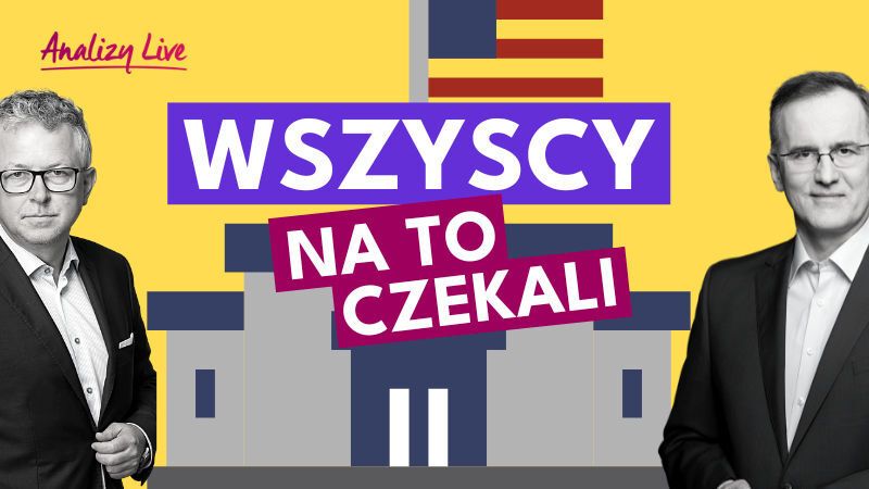 Analizy Live: Wszyscy na to czekali