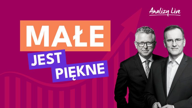 Analizy Live: Małe jest piękne