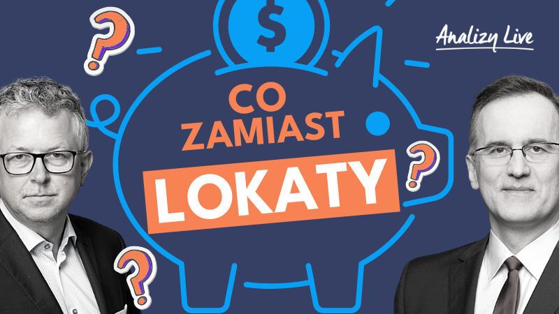 Analizy Live: Co zamiast lokaty? Jak to robią Amerykanie?