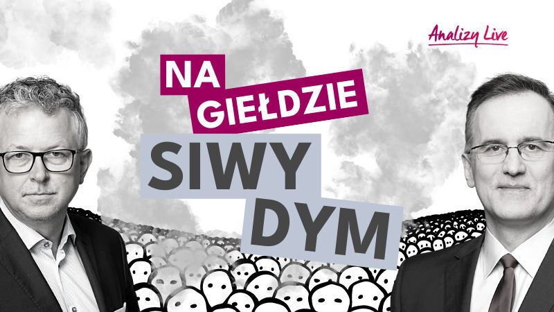 Analizy Live: Na giełdzie siwy dym