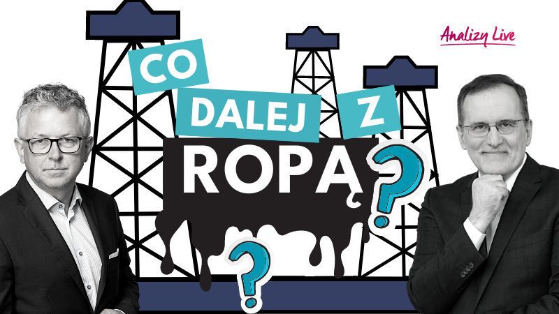 Analizy Live: Co dalej z ropą?