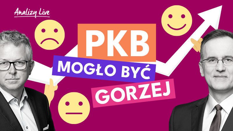 Analizy Live: PKB. Mogło być gorzej