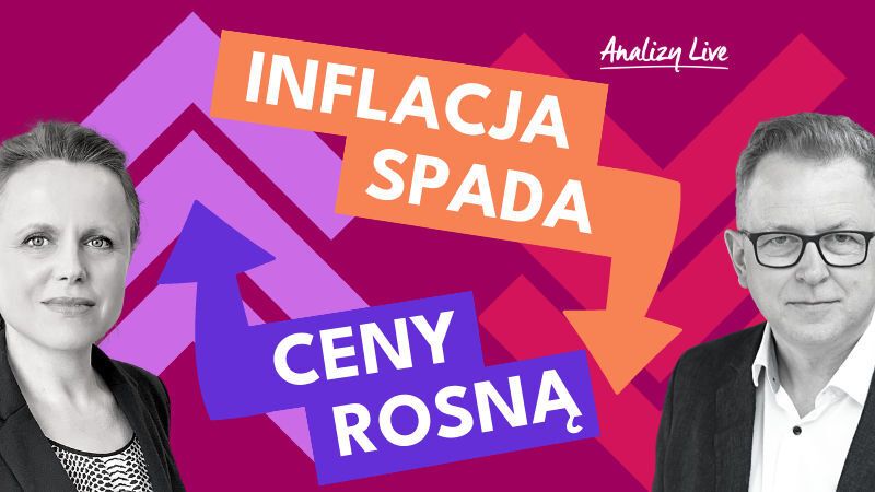 Analizy Live: Inflacja spada, ceny rosną
