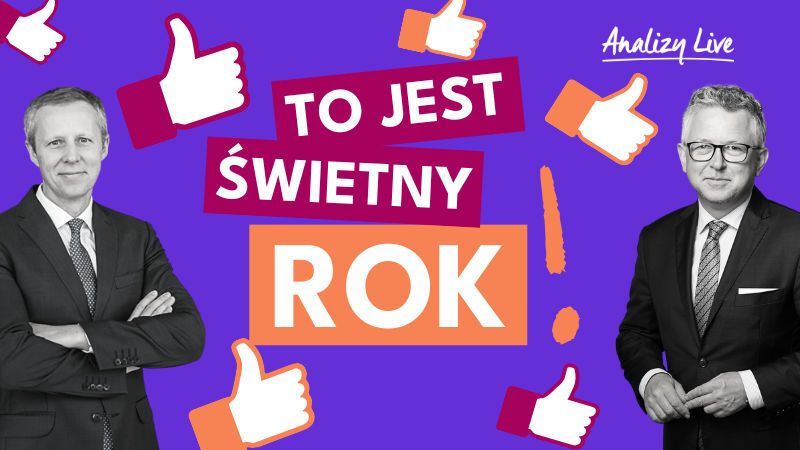 Analizy Live: To jest świetny rok!