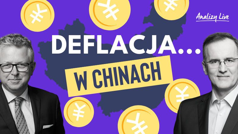Analizy Live: Deflacja… w Chinach