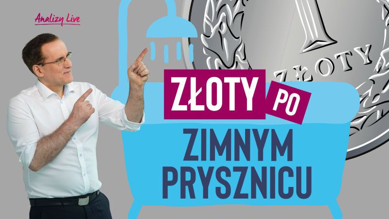 Analizy Live: Złoty po zimnym prysznicu