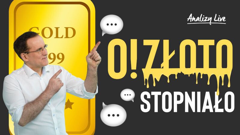 Analizy Live: O! Złoto stopniało