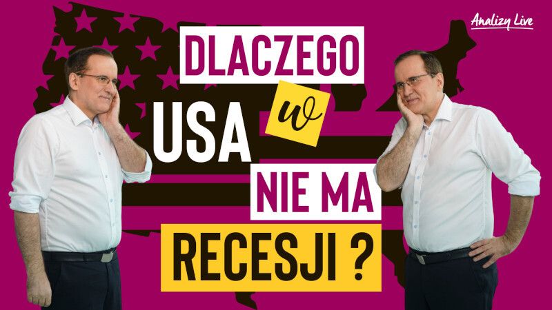 Analizy Live: Dlaczego w USA nie ma recesji?