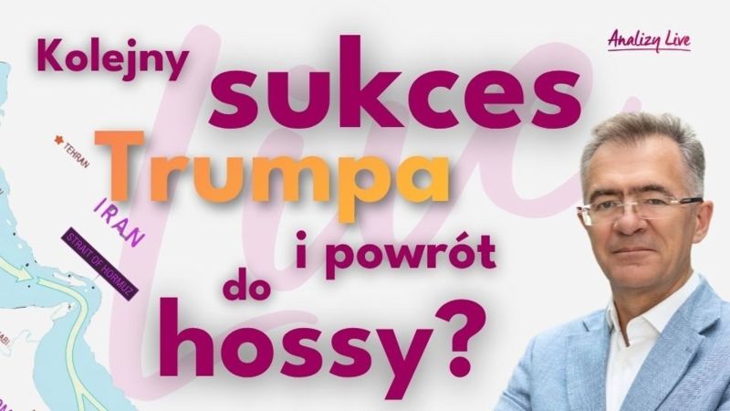 Analizy Live: Rozejm, ropa, giełdy i Trump. Czy hossa wraca?