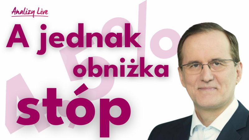 Analizy Live: A jednak obniżka stóp!