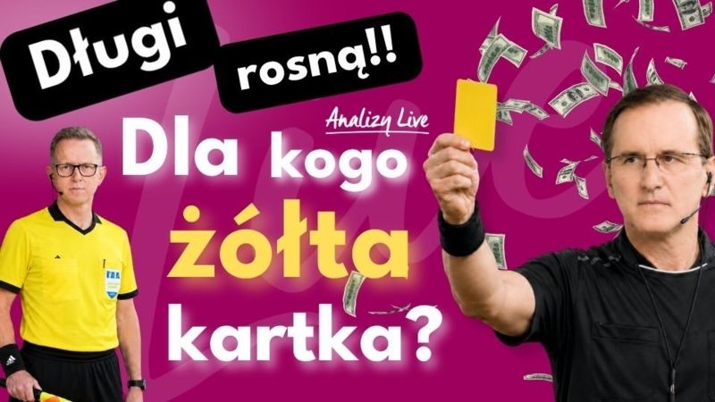 Długi rosną, dla kogo żółta kartka? ETF-y jak wielki magnes. Czy złoto wyjdzie z dołka?