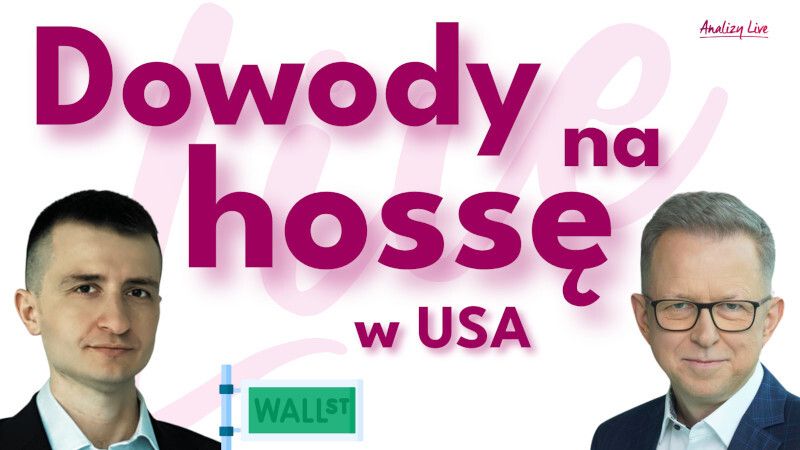 Analizy Live: Dowody na hossę w USA