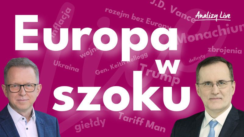 Analizy Live: Europa w szoku