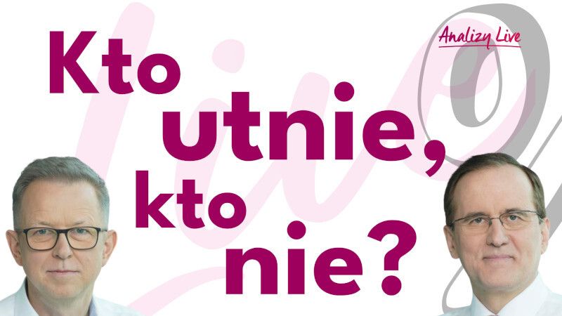 Analizy Live: Kto utnie, kto nie?