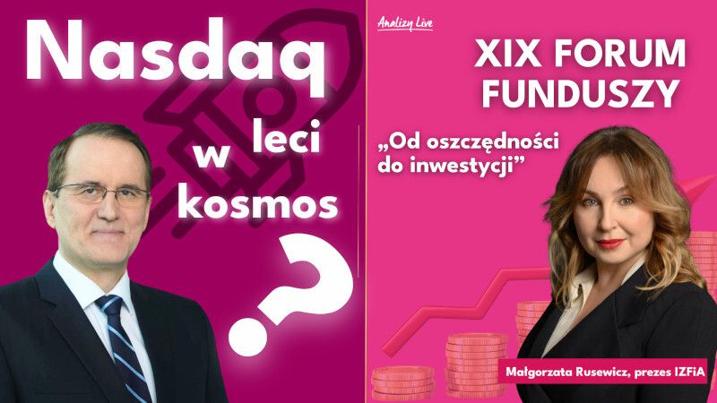 Analizy Live: Nasdaq leci w kosmos? / Forum Funduszy 2025