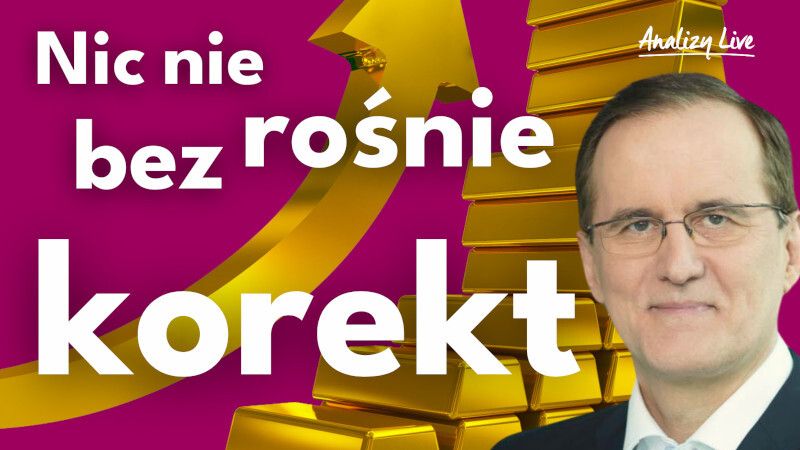 Analizy Live: Nic nie rośnie bez korekt
