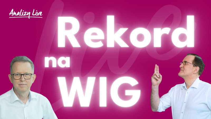 Analizy Live: Rekord na WIG