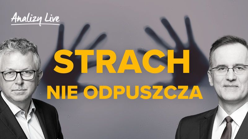 Strach nie odpuszcza