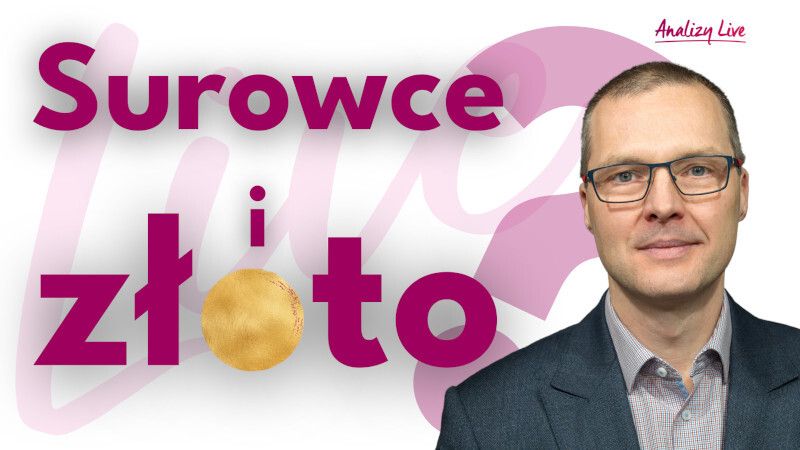 Analizy LIVE: Surowce, złoto i gospodarka Niemiec