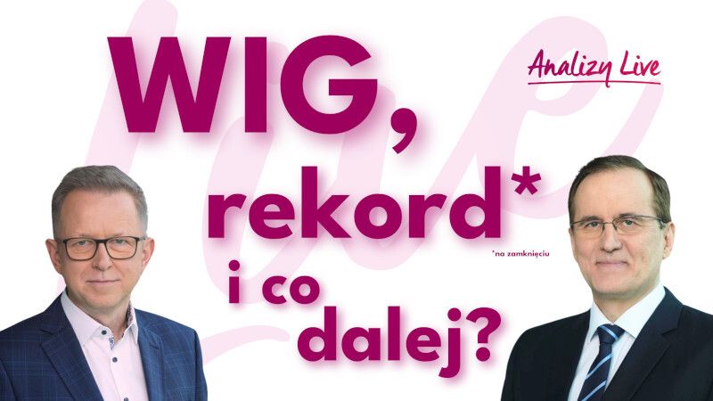 Analizy Live: WIG, rekord i co dalej?