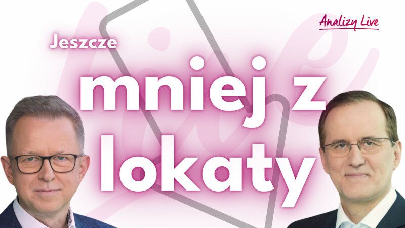 Analizy Live: Jeszcze mniej z lokaty