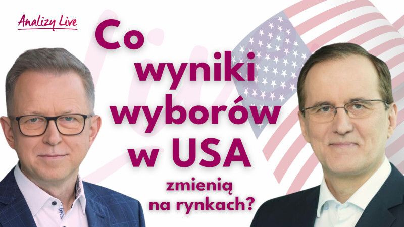 Analizy Live: Co wyniki wyborów w USA zmienią na rynkach?