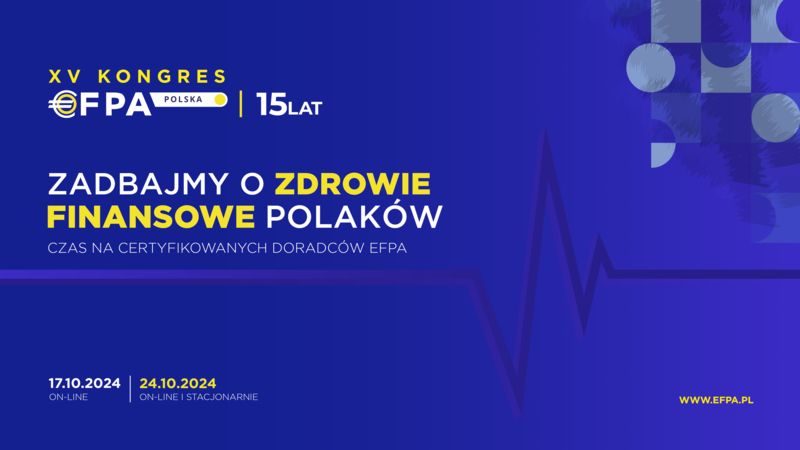XV Kongres EFPA Polska: Zadbajmy o zdrowe finanse Polaków