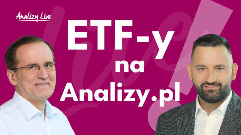 Analizy Live: ETF-y już na Analizy.pl!