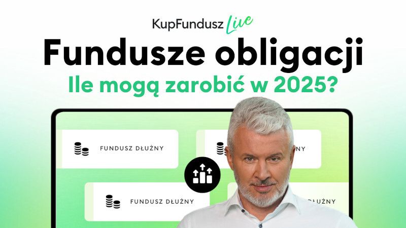 KupFundusz Live: Fundusze obligacji. Które wybrać?
