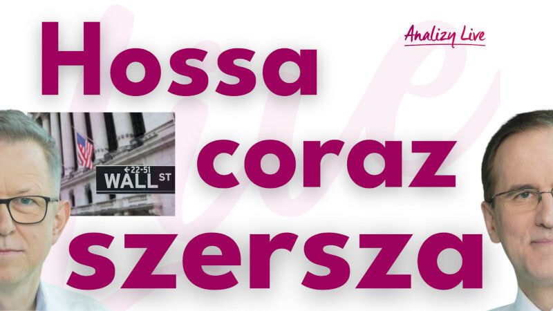 Analizy Live: Hossa coraz szersza