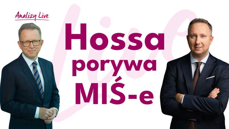 Analizy Live: Hossa porywa MiŚ-e