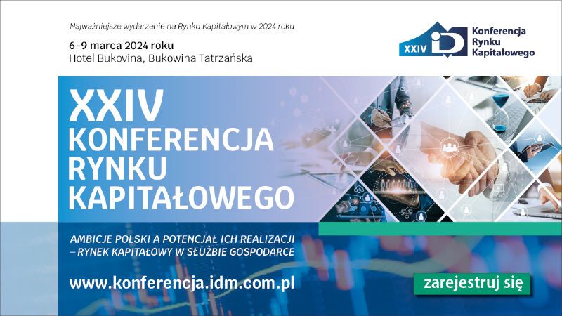 Ambicje Polski a potencjał ich realizacji – XXIV Konferencja Rynku Kapitałowego