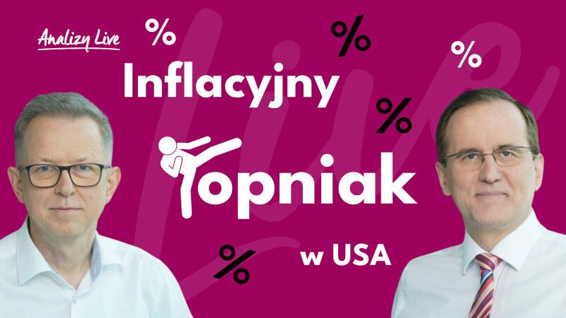 Analizy Live: Inflacyjny kopniak w USA