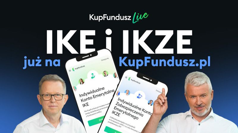 Kupfundusz LIVE: IKE i IKZE już na KupFundusz.pl