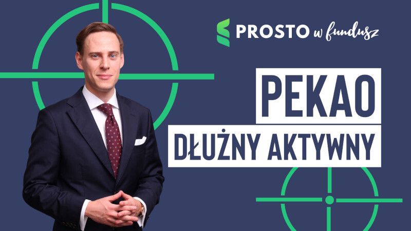 Prosto w fundusz #77: Pekao Dłużny Aktywny
